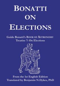 astrology, traditional astrology, medieval astrology, Bonatti on Elections, Guido Bonatti, electional astrology, inceptions